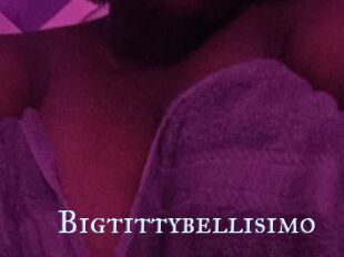 Bigtittybellisimo