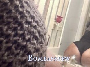 Bombassbbw