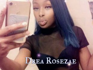 Drea_Rosezae