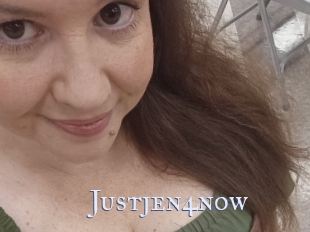 Justjen4now