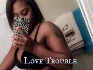 Love_Trouble