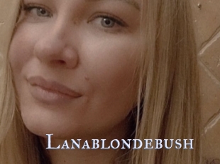 Lanablondebush