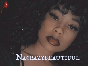 Nacrazybeautiful