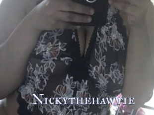 Nickythehawtie