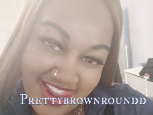 Prettybrownroundd