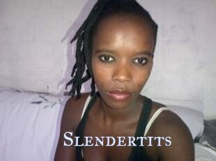 Slendertits