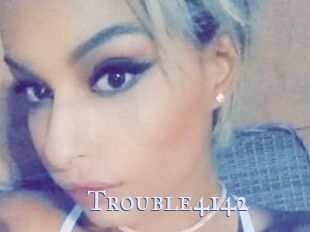 Trouble4142