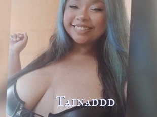 Tainaddd