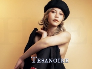 Tesanoire
