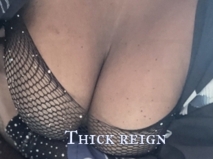 Thick_reign
