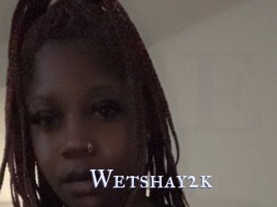 Wetshay2k