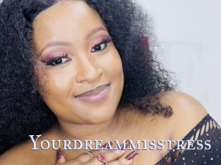 Yourdreammisstress